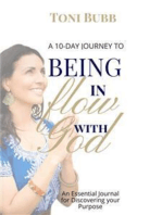 A 10-Day Journey to Being in Flow with God: An Essentional Journal for Discovering your Purpose