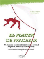 El placer de fracasar: Un Manual De Empobrecimiento Personal