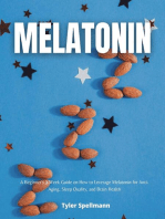 Melatonin: A Beginner's 3-Week Guide on How to Leverage Melatonin for Anti-Aging, Sleep Quality, and Brain Health