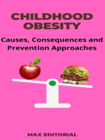 Childhood Obesity: Causes, Consequences and Prevention Approaches