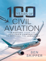 100 Years of Civil Aviation: A History from the 1919 Paris Convention to Retiring the Jumbo Jet