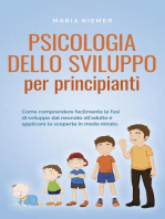 Psicologia dello sviluppo per principianti Come comprendere facilmente le fasi di sviluppo dal neonato all'adulto e applicare le scoperte in modo mirato.