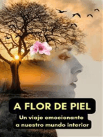 A flor de piel: Un viaje emocionante a nuestro mundo interior