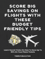 Score Big Savings On Flights With These Budget-Friendly Tips: Learn Secret Tricks On How To Save Up To 90% On Your Plane Tickets