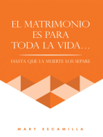 EL MATRIMONIO ES PARA TODA LA VIDA…: HASTA QUE LA MUERTE LOS SEPARE