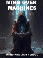 Mind Over Machines