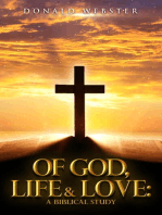 OF GOD LIFE AND LOVE: A BIBLICAL STUDY