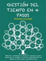 Gestión del tiempo en 4 pasos: Métodos, estrategias y técnicas operativas para gestionar el tiempo a su favor, equilibrando los objetivos personales y profesionales