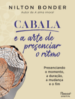 Cabala e a arte de presenciar o ritmo: Presenciando o momento, a duração, a mudança e o fim