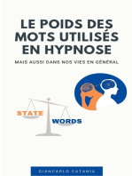 Le poids des mots en Hypnose: Mais aussi dans la vie en générale