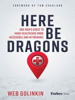 Here Be Dragons: One Man's Quest to Make Healthcare More Accessible & Affordable