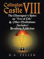 Calington Castle VIII: The Monsignor's Notes On "The Tree Of Life" & Other Meditations (Includes) Breaking Addictions