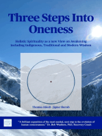 Three steps into Oneness: Holistic Spirituality as a new View on Awakening including Indigenous, Traditional and Modern Wisdom