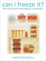 Can I Freeze It?: How to Use the Most Versatile Appliance in Your Kitchen