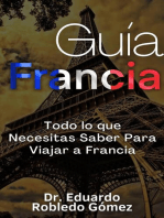 Guía Francia Todo lo que Necesitas Saber Para Viajar a Francia