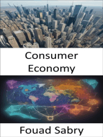 Consumer Economy: Unlocking the Power of Your Choices in the Global Marketplace