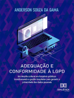 Adequação e Conformidade à LGPD: um desafio cultural em hospitais públicos: transformando a gestão hospitalar para garantir a privacidade dos dados pessoais