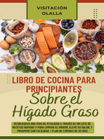 Libro de Cocina para Principiantes Sobre el Hígado Graso: Desbloquea una Vida de Vitalidad a Través de un Lote de Recetas Rápidas y para Limpiar el Hígado. Eleve su Salud, y Prospere con Facilidad