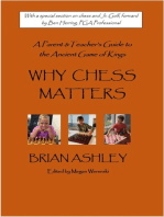 Why Chess Matters: A Parent and Teacher's Guide to the Ancient Game of Kings