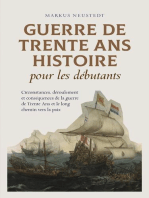 Guerre de Trente Ans Histoire pour les débutants Circonstances, déroulement et conséquences de la guerre de Trente Ans et le long chemin vers la paix