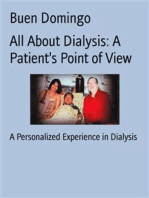 All About Dialysis: A Patient's Point of View: A Personalized Experience in Dialysis