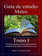 Guía de Estudio: Mateo Tomo I: Estudio versículo por versículo del evangelio de Mateo capítulos 1 al 14