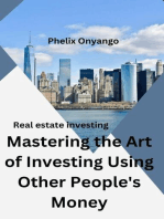 Mastering the Art of Investing Using Other People's Money