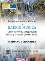 Transformando la Villa 31 en Barrio Mugica: Un Modelo de Integración  Social y Urbana (2016-2023)