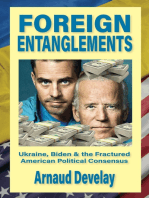 Foreign Entanglements: Ukraine, BIden & the Fractured American Political Consensus