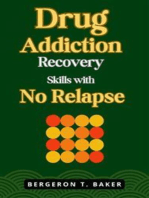 Drug Addiction Recovery Skills with No Relapse