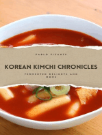 Korean Kimchi Chronicles: Fermented Delights and More