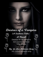 Desires of a Vampire (A Southern Tale) A Novel Deseos de un vampiro (Un cuento sureno) Una novela: (Edicion en espanol)