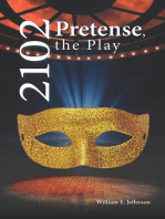 2102 Pretense, the Play