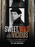 Sweet, Wild and Vicious: Listening to Lou Reed and the Velvet Underground