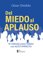 Del miedo al aplauso: El método para hablar con alto impacto