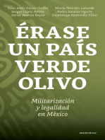 Érase un país verde olivo: Militarización y legalidad en México