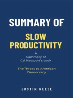 Summary of Slow Productivity by Cal Newport: The Lost Art of Accomplishment Without Burnout