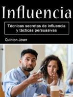 Influencia: Técnicas secretas de influencia y tácticas persuasivas