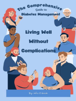 The Comprehensive Guide to Diabetes Management Living Well Without Complications: Healthy Living, #1