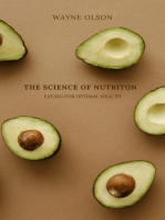 The Science of Nutrition - Eating for Optimal Health