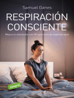 Respiración consciente: Mejora tu bienestar con 50 ejercicios de espiroterapia