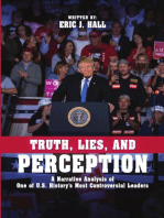 Truth, Lies, and Perception: A narrative analysis of one of America's most controversial leaders