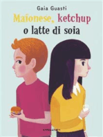 Maionese, Ketchup o latte di soia