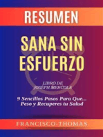 Resumen de Sana Sin Esfuerzo Libro de Joseph Mercola:9 Sencillos Pasos Para Que ... Peso y Recuperes tu Salud: Un resumen completo