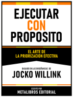 Ejecutar Con Proposito - Basado En Las Enseñanzas De Jocko Willink: El Arte De La Priorizacion Efectiva