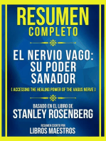 Resumen Completo - El Nervio Vago - Su Poder Sanador (Accessing The Healing Power Of The Vagus Nerve) - Basado En El Libro De Stanley Rosenberg: (Edicion Extendida)