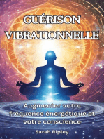 GUÉRISON VIBRATIONNELLE: Augmenter Votre Fréquence Énergétique et Votre Conscience