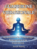 GUARIGIONE VIBRAZIONALE: Aumentare la Frequenza Energetica e la Coscienza