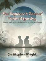 The Beginner's Book of Erotic Wizardry: Mastering the Mystical Aspects of Love and Desire