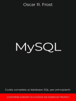 MySQL: Guida Completa ai Database SQL per Principianti. Contiene Esempi di Codice ed Esercizi Pratici.